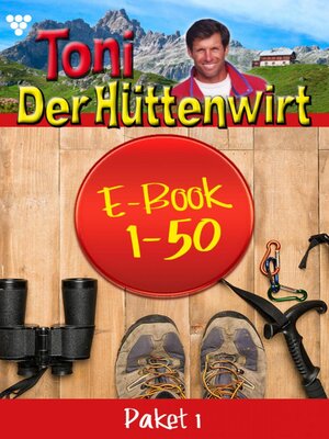cover image of Toni der Hüttenwirt Paket 1 – Heimatroman